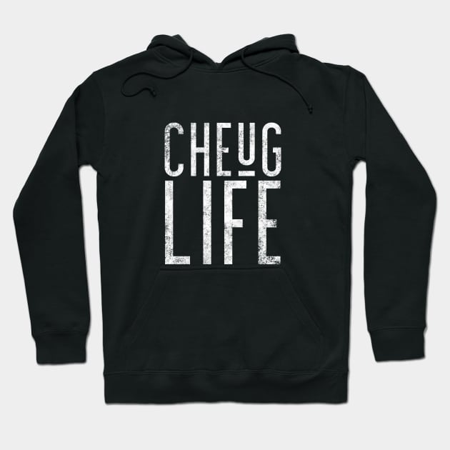 Cheug Life - Millennial Gen Z Fashion Hoodie by RecoveryTees